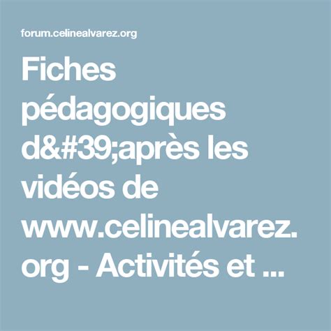 methode celine alvarez|Fiches pédagogiques d'après les vidéos de www.celinealvarez.org.